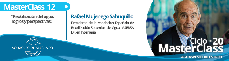 Rafael Mujeriego impartirá la MasterClass 12 sobre "Reutilización del Agua: Logros y perspectivas"