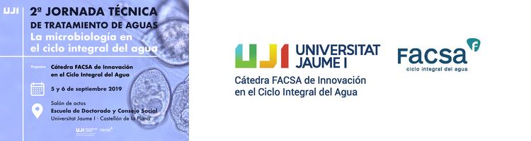 2ª Jornada Técnica de Tratamiento de aguas: La microbiología en el ciclo integral del agua - Cátedra FACSA-UJI