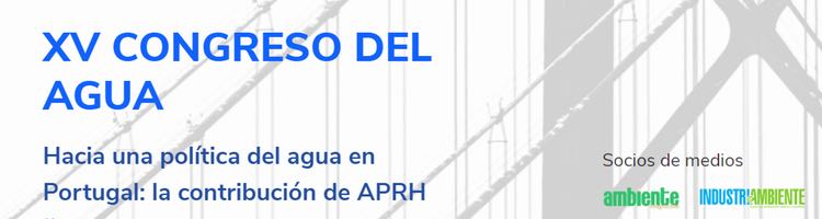 Lisboa acogerá del 25 al 28 de marzo el "XV Congreso del Agua de Portugal"