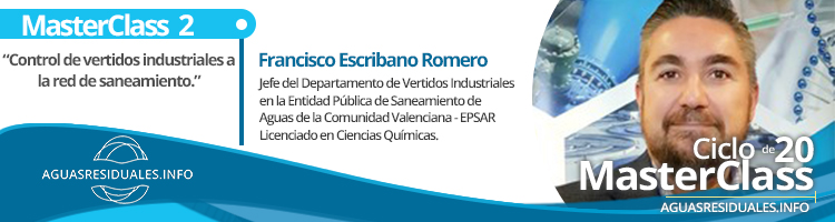 "Control de vertidos industriales a la red de saneamiento" temática de la 2a MasterClass impartida por Francisco Escribano de la EPSAR