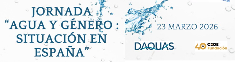 DAQUAS celebrar&aacute; la jornada &ldquo;Agua y g&eacute;nero: situaci&oacute;n en Espa&ntilde;a&rdquo; el 23 de marzo en Madrid con motivo del DMA