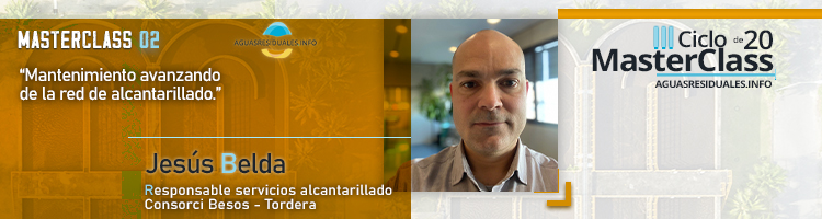 ¡No te pierdas! la MasterClass 02 "Mantenimiento avanzando de la red de alcantillado" con Jesús Belda del Consorci Besos Tordera