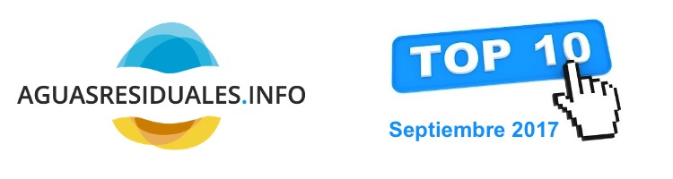 Conoce las 10 noticias más leídas en el mes de Septiembre en AGUASRESIDUALES.INFO