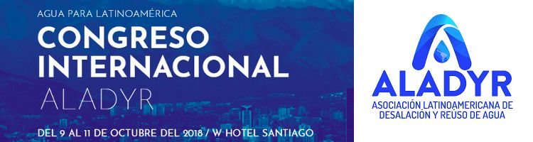 Chile acogerá el Congreso Internacional bianual de "Reuso y Desalación 2018" de ALADYR
