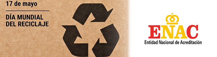 España cuenta ya con más de 200 servicios acreditados por ENAC para alcanzar los objetivos de la Estrategia de Economía Circular