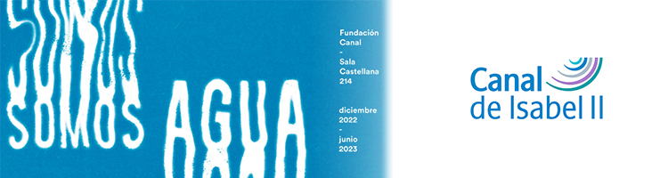 La Fundación Canal de Isabel II presenta la gran exposición sobre el agua