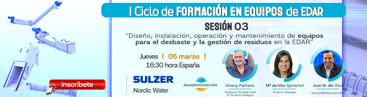 &Uacute;ltimas horas para la Sesi&oacute;n 03 del "I Ciclo de Formaci&oacute;n online de Equipos de EDAR&rdquo; impartida por SULZER | Nordic Water