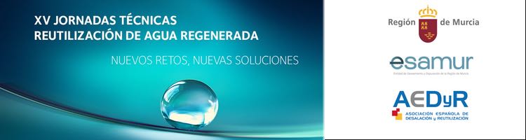 Resérvate el 15 y 16 de marzo para las "XV Jornadas técnicas de reutilización de agua regenerada" de ESAMUR - AEDyR