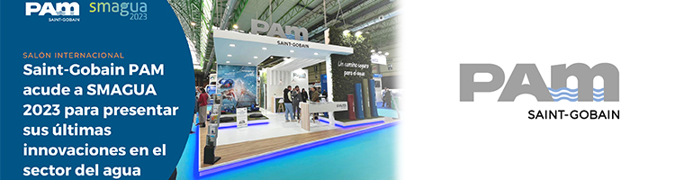 Saint-Gobain PAM acude a SMAGUA 2023 para presentar sus últimas innovaciones en el sector del agua