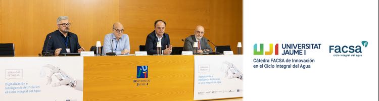 La Cátedra Facsa –UJI analiza el importante papel de la digitalización y la inteligencia artificial en la gestión del Ciclo Integral del Agua
