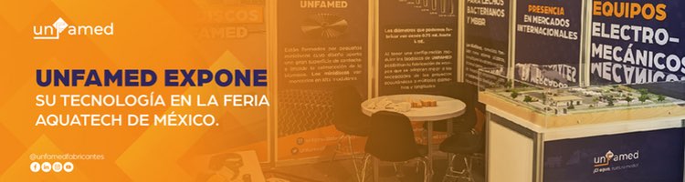 Unfamed expone su tecnología en la feria Aquatech de México