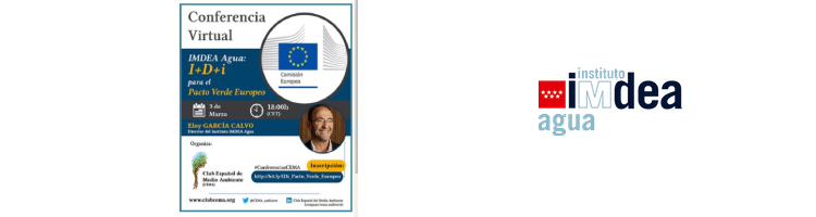 Conferencia Virtual IMDEA Agua: I+D+i para el Pacto Verde Europeo
