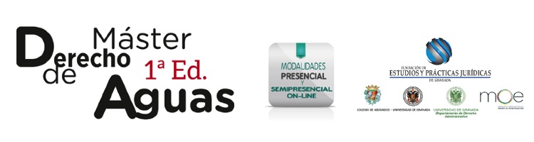 Matricúlate en el 1er Máster en Derecho de Aguas de España disponible en modalidad Presencial y On-Line