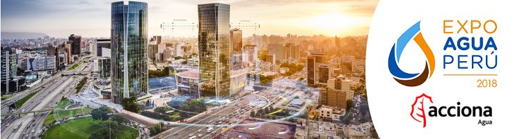 ACCIONA Agua presentará en Expo Agua Perú sus tecnologías y soluciones innovadoras para la gestión del Agua