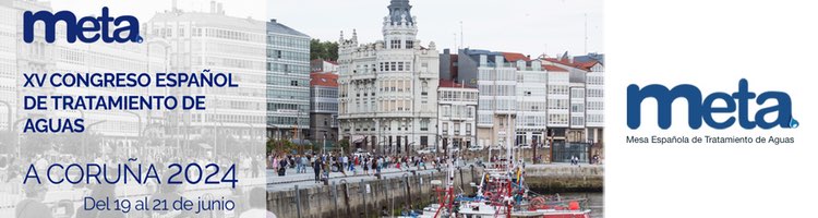 El XV Congreso Español de Tratamiento de Aguas organizado por la META, se llevará a cabo en A Coruña del 19 al 21 de junio
