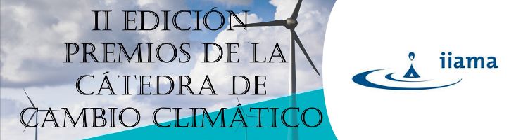 La Cátedra de Cambio Climático GVA-UPV convoca la II Edición de sus Premios a la mejor Tesis Doctoral