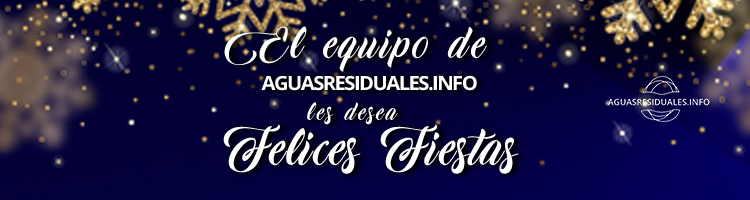 El equipo de AGUASRESIDUALES.INFO te desea unas ¡Felices Fiestas y un Próspero año 2022!