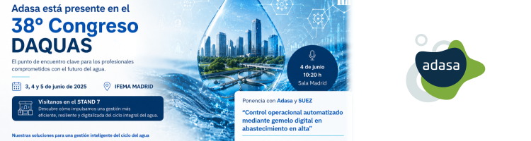 Adasa muestra en el 38&ordm; Congreso de DAQUAS tecnolog&iacute;as para optimizar la operaci&oacute;n y aumentar la resiliencia de las infraestructuras hidr&aacute;ulicas