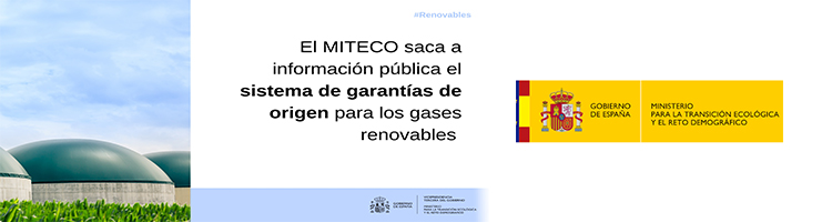 El MITECO saca a información pública el sistema de garantías de origen para los gases renovables