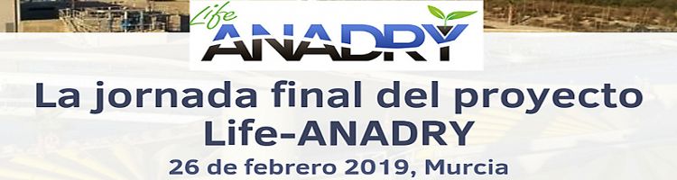 El proyecto LIFE ANADRY presenta sus resultados finales tras más de 3 años de trabajo