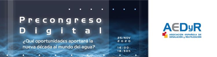Pre-congreso AEDyR  sobre "Oportunidades que aportará la nueva década al sector del agua"