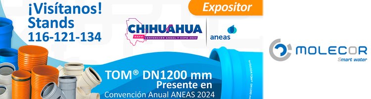 TOM® DN1200 mm, protagonista en la "XXXVI Convención Anual y Expo ANEAS 2024" en Chihuahua - México