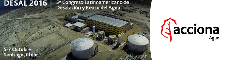ACCIONA Agua participa en el 5º Congreso Latinoamericano de Desalación y Reutilización del Agua en Chile