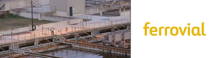 Ferrovial se adjudica dos contratos de agua en España por 65 millones de euros