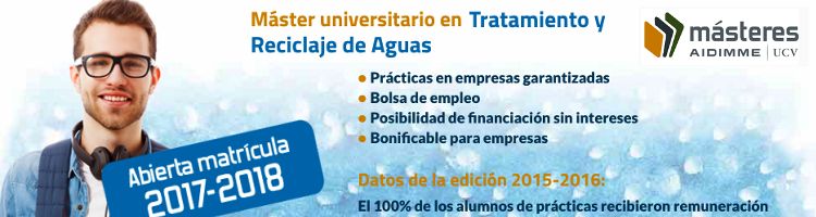 Abierta la matrícula 2017-18 del “Máster Universitario en Tratamiento y Reciclaje de Aguas” del AIDIMME/UCV