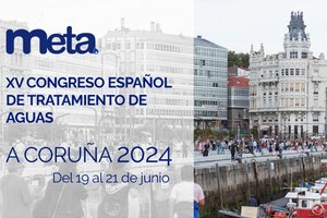 El XV Congreso Español de Tratamiento de Aguas organizado por la META, se llevará a cabo en A Coruña del 19 al 21 de junio