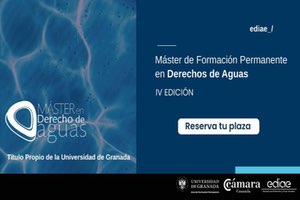 Novedades en el Máster de Formación Permanente en Derecho de Aguas de la UGR