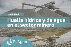 Webinar sobre Huella H&iacute;drica y Huella de Agua en el sector minero