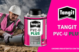 Tangit lanza PVC-U PLUS, su nueva f&oacute;rmula m&aacute;s sostenible y certificada para sistemas de agua potable