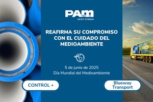 Saint Gobain PAM reafirma su compromiso con el cuidado del medioambiente