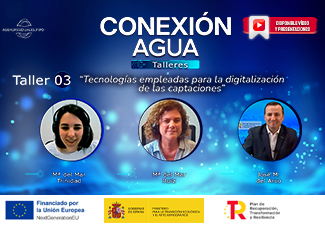 Conexi&oacute;n Agua - Talleres | Taller 03 "Tecnolog&iacute;as empleadas para la digitalizaci&oacute;n de las captaciones"