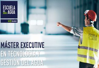 Escuela del Agua presenta la 9ª ed. del "Máster Executive en Tecnología y Gestión del Agua"