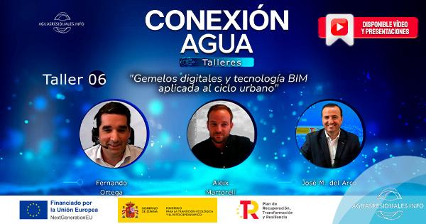 Conexi&oacute;n Agua - Talleres | Taller 06 "Gemelos digitales y tecnolog&iacute;a BIM aplicada al ciclo urbano"
