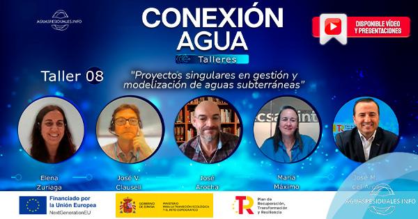 Conexi&oacute;n Agua - Talleres | Taller 08 "Proyectos singulares en gesti&oacute;n y modelizaci&oacute;n de aguas subterr&aacute;neas"