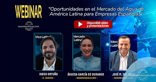 Webinar "Oportunidades en el Mercado del Agua de América Latina para Empresas Españolas"